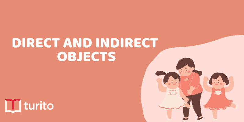 Direct and Indirect Objects